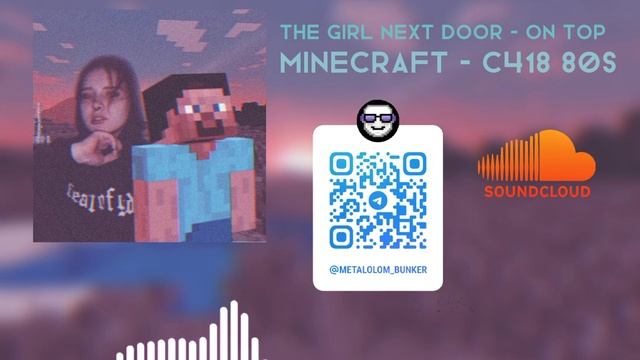 The girl next door - On top x Minecraft - C418 80s (mashup) смотреть онлайн