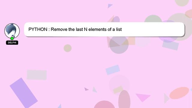 PYTHON : Remove the last N elements of a list смотреть онлайн