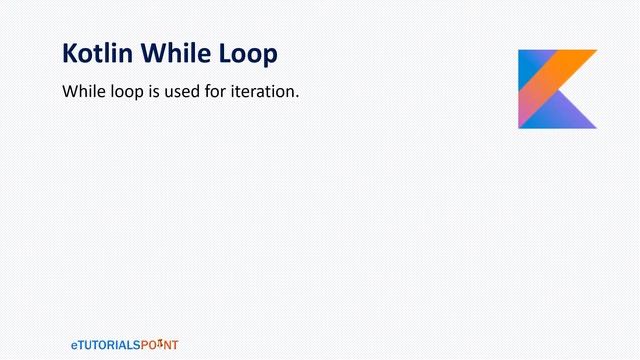 Kotlin Tutorial : Kotlin Control Statements | IF | ELSE IF | While | Do While Statement смотреть онлайн