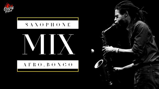 Dj Freon Saxophone Covers Mix 2022 (Afro Genge Pop Bongo) смотреть онлайн
