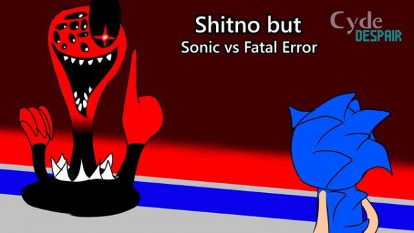 Shitno but Fatal error wants your code | Shitno but Sonic vs Fatal Error