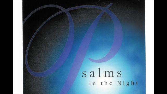 Psalms in the Night - Bible meditations смотреть онлайн