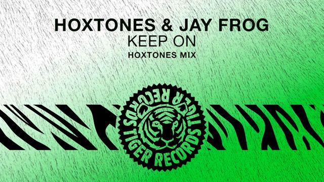 Hoxtones & Jay Frog - Keep On (Hoxtones Mix) смотреть онлайн