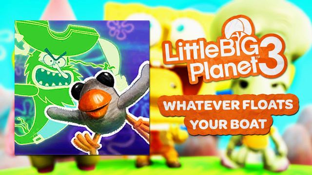 LittleBigPlanet 3 OST - Whatever Floats Your Boat смотреть онлайн