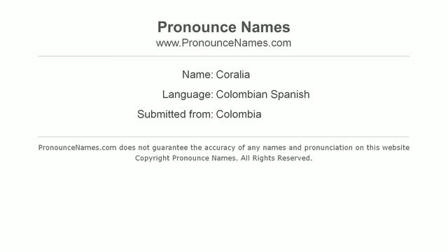 How to pronounce Coralia (Colombian Spanish/Colombia) - PronounceNames.com смотреть онлайн