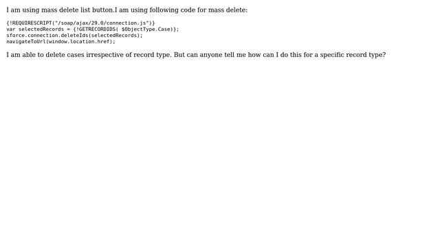 How to apply mass delete java script function for deleting specific record type in case? смотреть онлайн