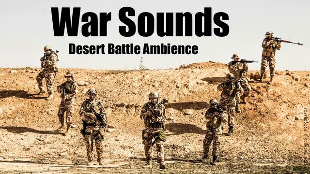 War Sounds - Desert Battle Ambience - 1 Hour Long! смотреть онлайн