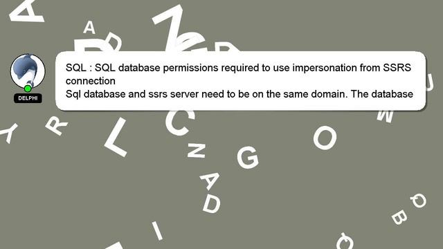 SQL : SQL database permissions required to use impersonation from SSRS connection смотреть онлайн