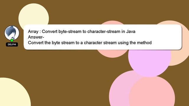 Array : Convert byte-stream to character-stream in Java смотреть онлайн