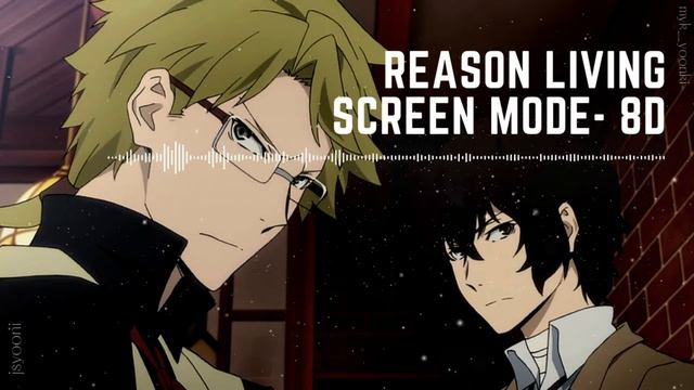 Bungo Stray Dogs Opening - Reason Living by SCREEN mode ♡ [8D USE HEADPHONE] смотреть онлайн