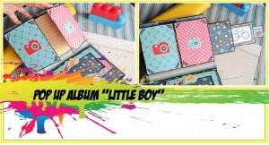 МАСТЕР КЛАСС ПОП АП АЛЬБОМ "Little boy" №3/ СКРАПБУКИНГ / Pop up album