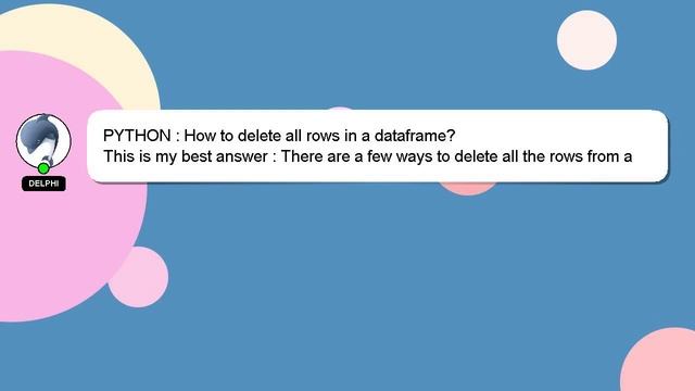 PYTHON : How to delete all rows in a dataframe? смотреть онлайн