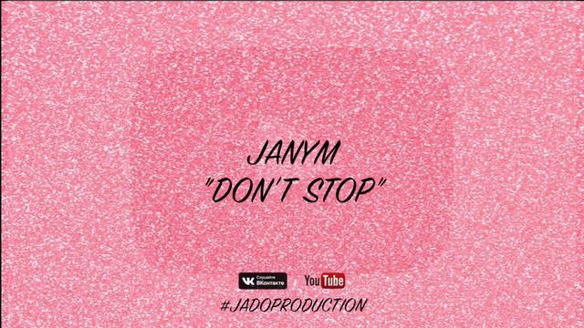 JANYM-DON'T STOP (audio) смотреть онлайн