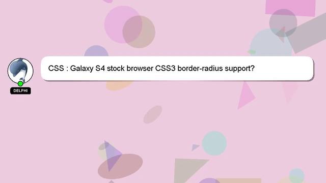 CSS : Galaxy S4 stock browser CSS3 border-radius support? смотреть онлайн