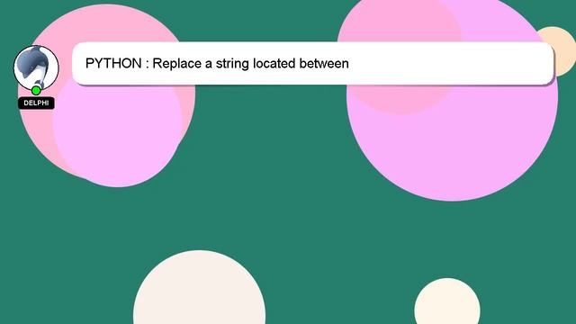 PYTHON : Replace a string located between смотреть онлайн