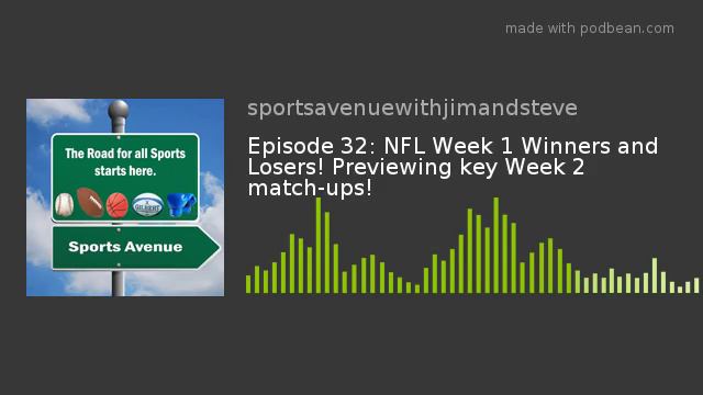 Episode 32: NFL Week 1 Winners and Losers! Previewing key Week 2 match-ups! смотреть онлайн