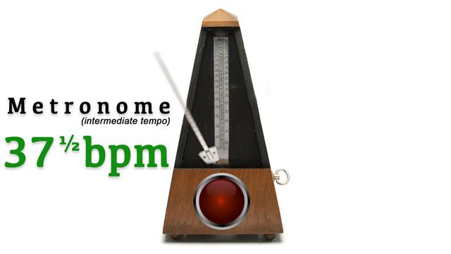 Metronome 37.5 bpm 🎼 ᴵᴺᵀᴱᴿᴹᴱᴰᴵᴬᵀᴱ ᵀᴱᴹᴾᴼ (thirty seven and a half beat per minute) смотреть онлайн
