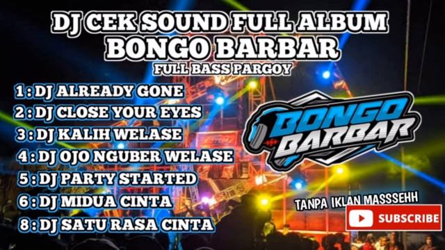 DJ CEK SOUND BONGO BARBAR FULL ALBUM TERBARU SPECIAL BASS BETON смотреть онлайн