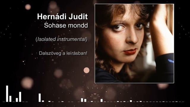 Soha se mondd - Hernádi Judit (instrumental) смотреть онлайн
