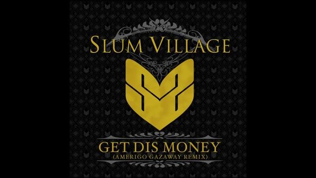 Slum Village - Get Dis Money (Remix) [Instrumental] смотреть онлайн