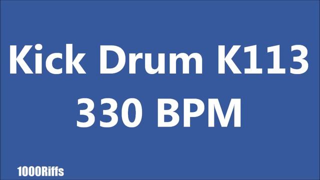 Kick Drum K113 : 330 BPM : Beats Per Minute смотреть онлайн