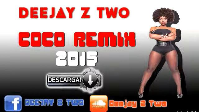 DEEJAY Z TWO COCO REMIX (ELECTRO HOUSE) смотреть онлайн