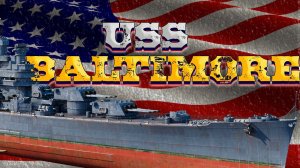 Акционный тяжелый крейсер USS Baltimore в War Thunder