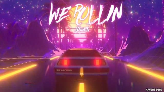 WE ROLLIN BY SHUBH {SLOW+REVERB} FULL SONG VIDEO LOOP NEON CAR VIDEO смотреть онлайн