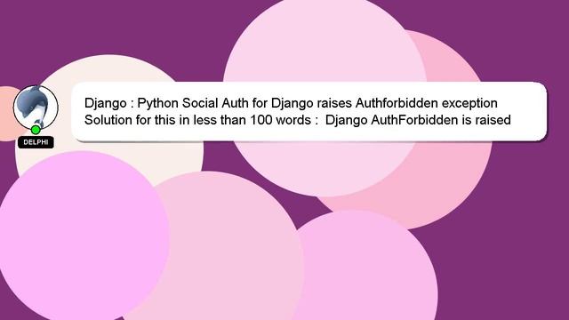 Django : Python Social Auth for Django raises Authforbidden exception смотреть онлайн