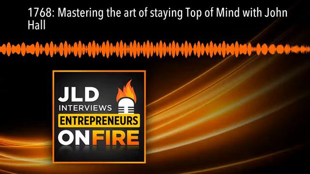 1768: Mastering the art of staying Top of Mind with John Hall смотреть онлайн