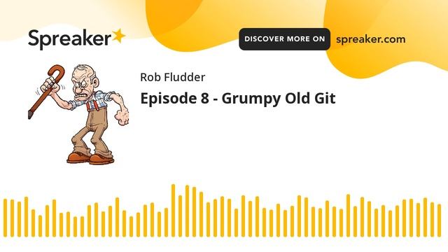 Episode 8 - Grumpy Old Git (part 3 of 3) смотреть онлайн
