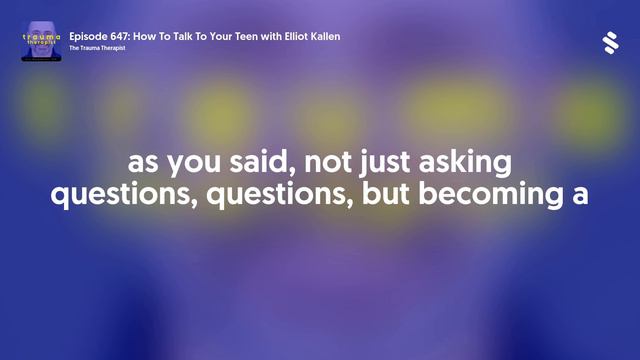 Episode 647: How To Talk To Your Teen with Elliot Kallen смотреть онлайн