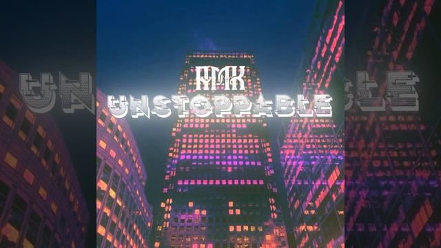 AMK - Unstoppable