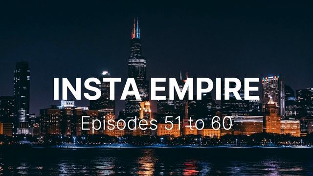 Insta Empire EPISODES 51 To 60 - ENGLISH #english #instaempire #pocketfm