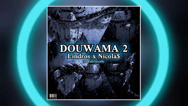 @LINDROS_OFFICIEL x @nicolas0099 DOUWAMA 2 ( slowed+reverb) смотреть онлайн