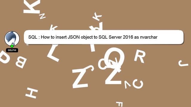 SQL : How to insert JSON object to SQL Server 2016 as nvarchar смотреть онлайн