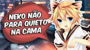 (ASMR YAOI) NEKO MANHOSO TE PROVOCANDO NA CAMA | ROLEPLAY [PT-BR]