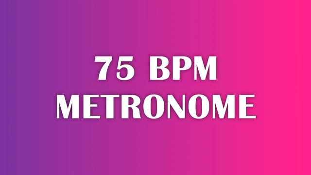 (UPDATED) 75 BPM Metronome - 10 Minute Tick Track For Music Practice смотреть онлайн