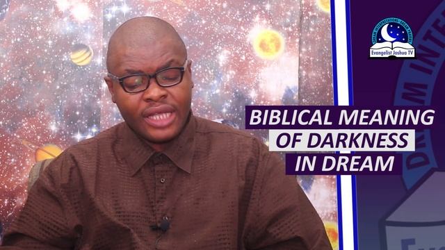 BIBLICAL MEANING OF DARKNESS IN THE DREAM - Evangelist Joshua Orekhie смотреть онлайн