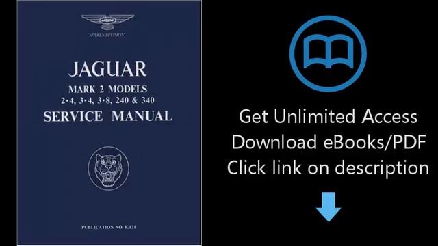Jaguar Mark 2 Models 2.4, 3.4, 3.8, 240 & 340 Service Manual (Official Workshop Manuals) смотреть онлайн