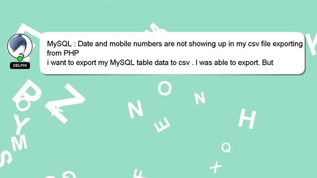 MySQL : Date and mobile numbers are not showing up in my csv file exporting from PHP смотреть онлайн