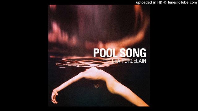 Lea Porcelain - Pool Song (432Hz)
