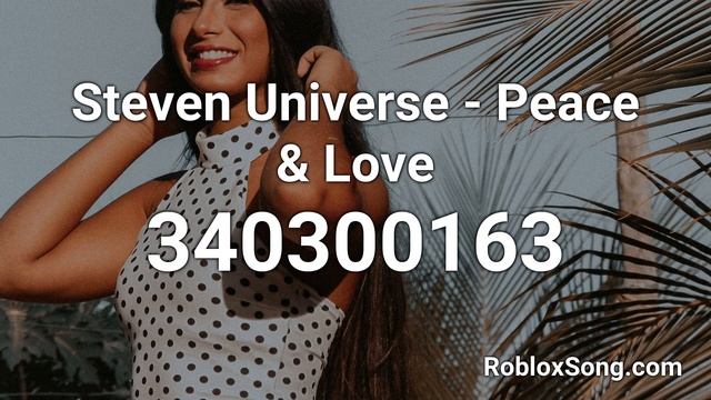 Steven Universe - Peace & Love Roblox ID - Music Code смотреть онлайн