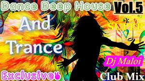 Dj Maloi -Vol.5 ☊ Dance Deep House and Trance🎶Deep House Lounge🔊