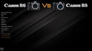 Camera Comparison : Canon R6 vs Canon R8