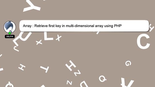 Array : Retrieve first key in multi-dimensional array using PHP смотреть онлайн