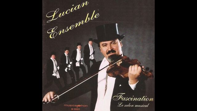 Lucian Ensemble Fascination - Potpourri aus "die Czárdasfürstin" (E. Kálmán) смотреть онлайн
