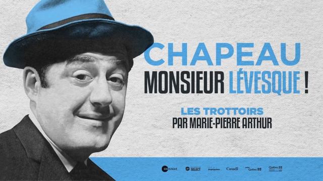 Chapeau Monsieur Lévesque! - Les trottoirs смотреть онлайн