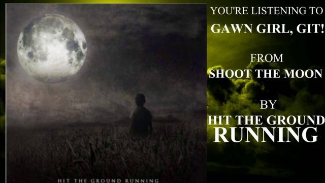 Hit the Ground Running- Gawn Girl, Git! смотреть онлайн