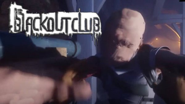 Спасаем ЖЕРТВ в Блэкаут клаб. The Blackout Club #7. КООП.